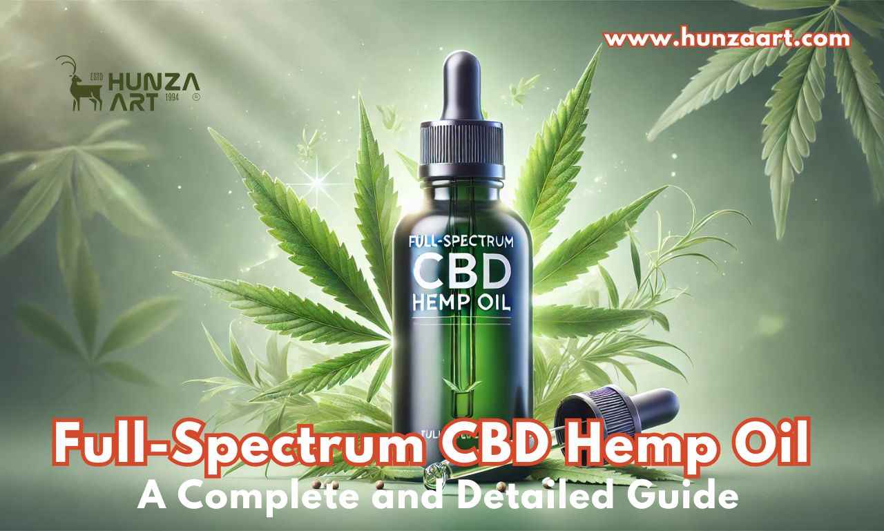 Full-Spectrum CBD Hemp Oil: A Complete and Detailed Guide