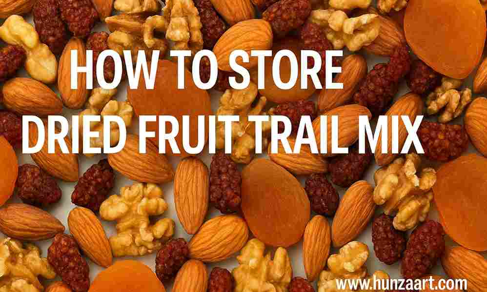 how to store dried fruit trail mix